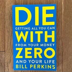 Die With Zero Book by Bill Perkins